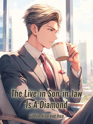 The Live-in Son-in-law Is A Diamond